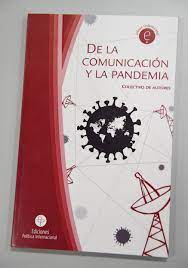 Foto de Disponible para su descarga en el Portal web de la Biblioteca Nacional el  libro La comunicación y la pandemia. (PDF descargable)