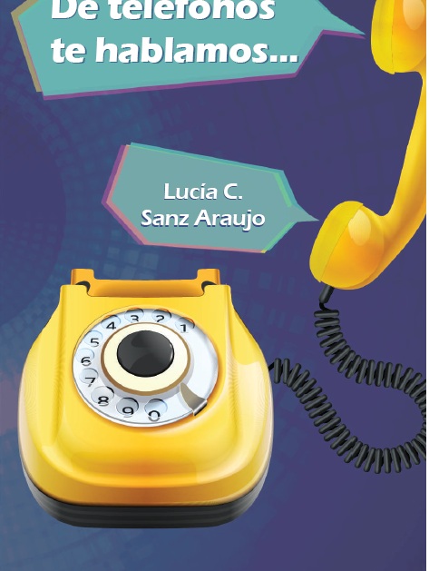 Foto de Programa Nacional por la Lectura. Reseña. De teléfonos te hablamos. Autora: Lucía Sanz Araujo.