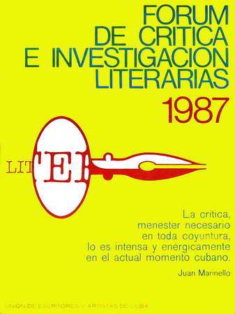 Forum de crítica e investigación literarias 1987. La crítica, menester necesario en toda coyuntura lo es intensa y enérgicamente en el actual momento cubano. Juan Marinello