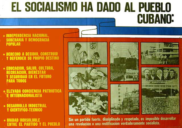 El Socialismo ha dado al pueblo cubano: .Independencia nacional, soberanía y democracia popular .Derecho a decidir, construir y defender su propio destino...