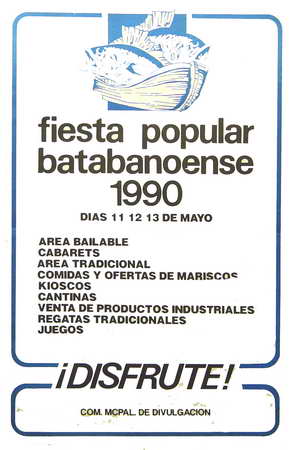 Fiesta popular batabanoense 1990. Días 11 12 13 de mayo. Area bailable. Cabarets. Area tradicional. Comidas y ofertas de mariscos. Kioscos... Disfrute!