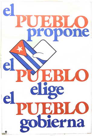 El Pueblo propone. El pueblo elige. El pueblo gobierna