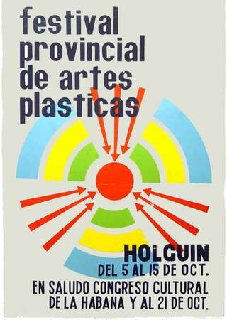 Festival Provincial de Artes Plásticas, en saludo Congreso Cultural de la Habana y al 21 de oct. del 5 al 15 de oct.