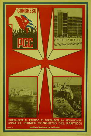 Fortalecer el Partido es fortalecer la Revolución! Viva el Primer Congreso del Partido!