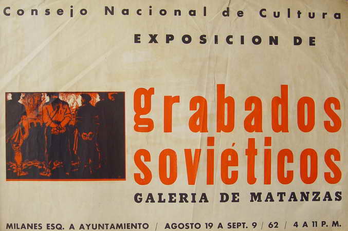 Exposición de grabados soviéticos. Galería de Matanzas. Agosto 19 a sept.9/62