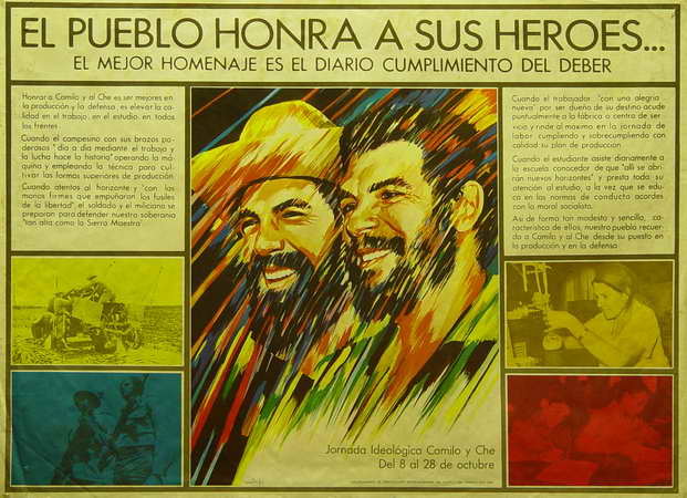 El Pueblo honra a sus héroes... El mejor homenaje es el diario cumplimiento del deber. Honrar a Camilo y al Che es...