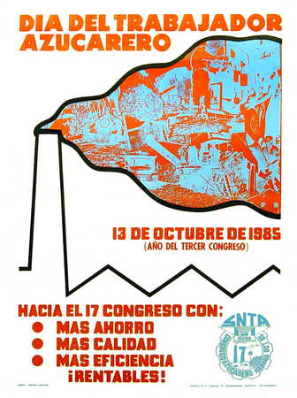 Día del Trabajador Azucarero. 13 de octubre de 1985 [Año del tercer Congreso con: .Más ahorro .Más calidad .Más eficiencia rentables!