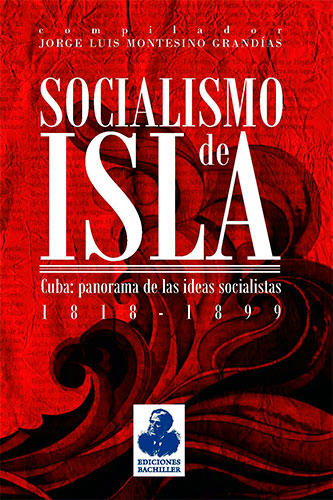 Foto de Socialismo de Isla, Cuba, Panorama de las ideas socialistas 1819- 1899