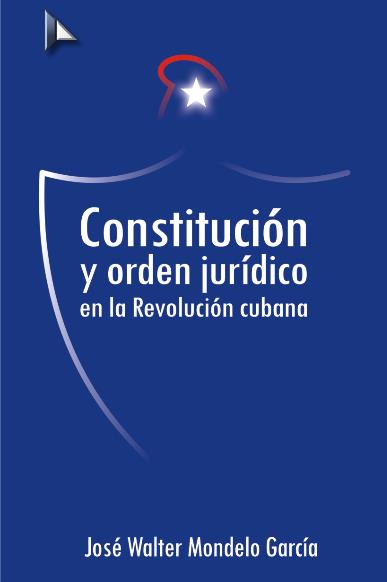 Foto de  Programa Nacional por la Lectura. Reseña. Constitución y orden jurídico en la Revolución Cubana  