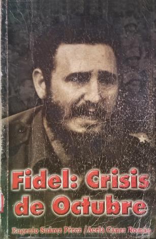Foto de Programa Nacional por la Lectura. Jornada Triunfo. Homenaje a Fidel. Reseña. Fidel: Crisis de Octubre       