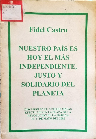 Foto de Programa Nacional por la Lectura. Jornada Triunfo. Homenaje a Fidel , Reseña. Nuestro país es hoy el más independiente, justo y solidario del planeta 