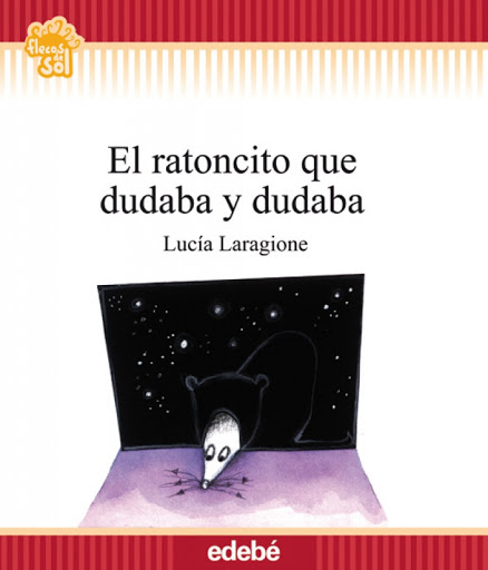 Foto de Programa Nacional por La Lectura: Reseña de ‘‘El ratoncito que  dudaba y dudaba’’, de Lucía Laragione.