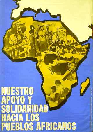 Foto de Nuestro apoyo y solidaridad hacia los pueblos africanos Autor: José Papiol Torrent Fecha: 1981 Lugar: [La Habana] Técnica: Offset, col. Dimensiones: 72 x 52 cm.