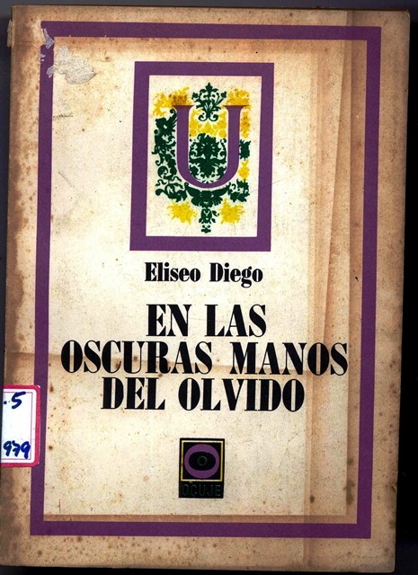 Foto de La Biblioteca Nacional en el centenario de Eliseo Diego 4. El Libro, En las oscuras manos del olvido. 