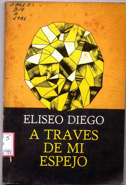 Foto de La Biblioteca Nacional en el centenario de Eliseo Diego 10. A través de mi espejo (Poesía)
