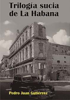 Foto de Programa Nacional por la Lectura. Reseña de Trilogía sucia de La Habana de Pedro Juan Gutiérrez