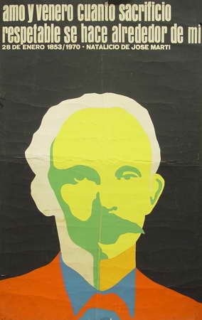 Foto de Amo y venero cuanto sacrificio respetable se hace alrededor de mi. 28 de Enero 1853/1970. Natalicio de José Martí Fecha: 1970 Lugar: [La Habana Técnica: Silk-screen, col. Dimensiones: 75 x 47 cm