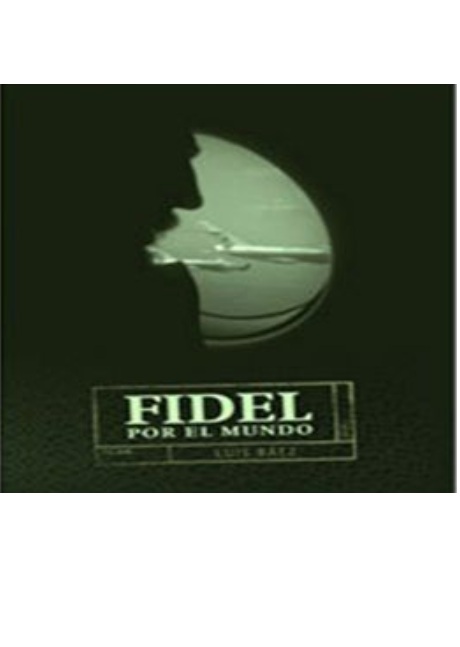 Foto de Programa Nacional por la Lectura. Jornada Triunfo. Homenaje a Fidel. Reseña del libro Fidel por el mundo. Autor: Luis Báez. 