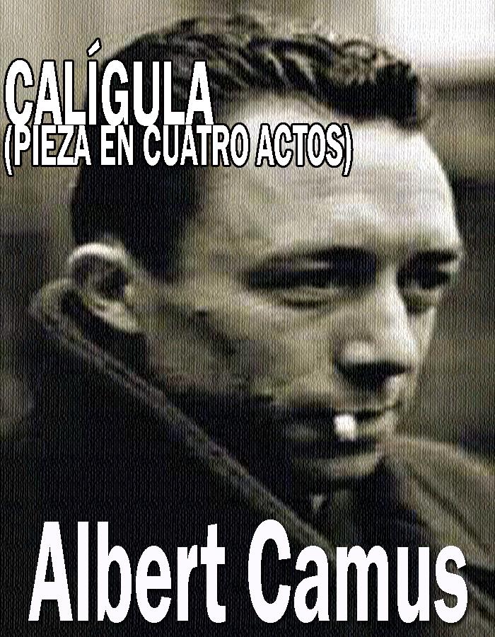 Foto de Programa Nacional por La Lectura.  Reseña. Calígula (obra de teatro), de Albert Camus
