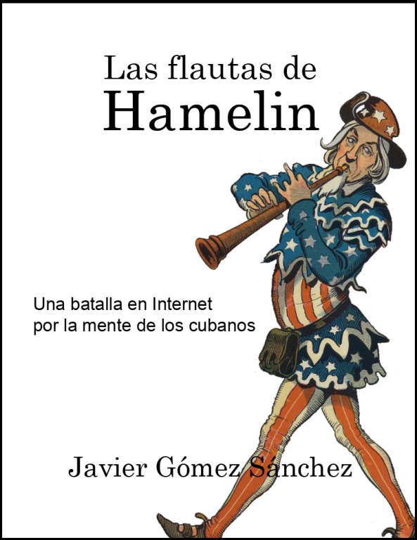 Foto de Presentado el libro  Las flautas de Hamelin. Una batalla en Internet por la mente de los cubanos”.