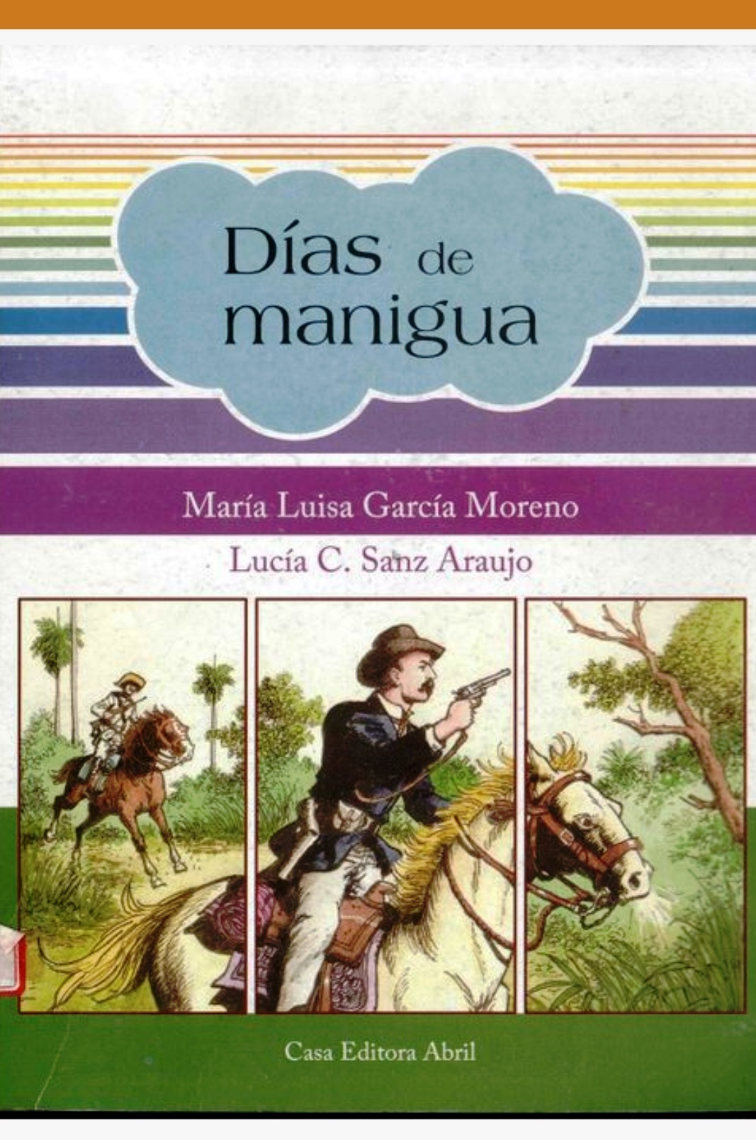 Foto de Programa Nacional por La Lectura. Reseña. Días de manigua. Autoras: María Luisa García Moreno y Lucía, Sanz Araujo. 