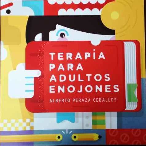 Foto de Programa Nacional por la Lectura. Reseña de Terapia para adultos enojones de Alberto Peraza Ceballos. 