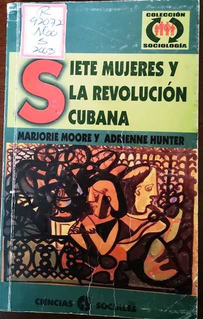 Foto de 8 de Marzo. Día Internacional de la Mujer. Programa Nacional por la Lectura. Reseña de Siete mujeres y la Revolución cubana, de Marjorie Moore y Adrienne Hunter
