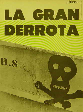 Foto de La Gran derrota Fecha: [1971] Lugar: [La Habana] Técnica: Offset, col. Dimensiones: 52 x 39 cm. Descriptores: PLAYA GIRÓN, BATALLA DE, 1961