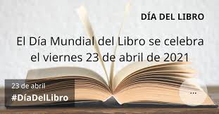 Foto de 23 de abril de 2021. Día Mundial del Libro y de los Derechos de Autor 