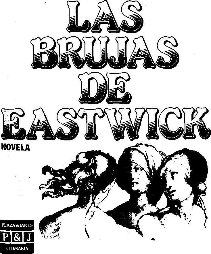 Foto de Programa Nacional por La Lectura. Reseña. Las brujas de Eastwick . Autor: John Updike