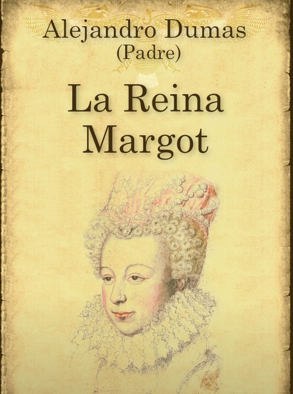 Foto de Programa Nacional por La Lectura .Reseña La Reina Margot. Autor: Alejandro Dumas (padre) 
