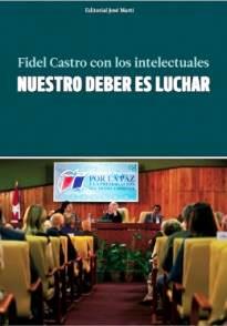 Foto de Programa Nacional por La Lectura. 95 Aniversario de Fidel. Reseña. Fidel Castro con los intelectuales: Nuestro deber es luchar.