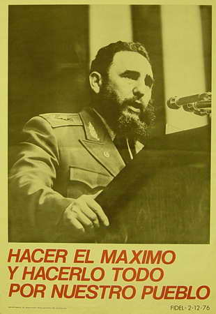 Foto de Hacer el máximo y hacerlo todo por el pueblo... Fidel 2-12-76 Fecha: 1976 Lugar: [La Habana] Técnica: Offset, col. Dimensiones: 76 x 52 cm. Descriptores: CUBA - HISTORIA - REVOLUCIÓN, 1959- DISCURSOS