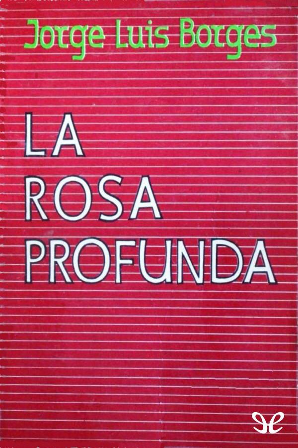 Foto de Programa Nacional por La Lectura. Reseña. La Rosa profunda de Jorge Luis Borges 