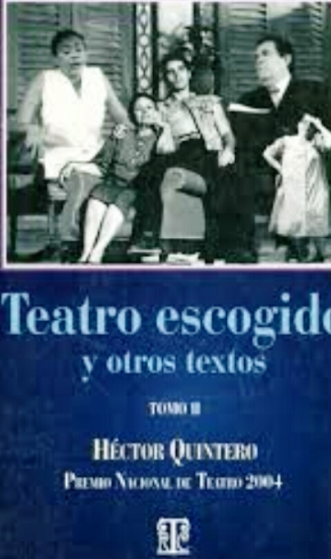 Foto de Programa Nacional por La Lectura. Reseña.Teatro escogido y otros textos. Autor: Héctor Quintero. 