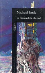 Foto de Programa Nacional por La Lectura. Reseña. La Prisión De La Libertad, de Michael Ende. (PDF descargable)
