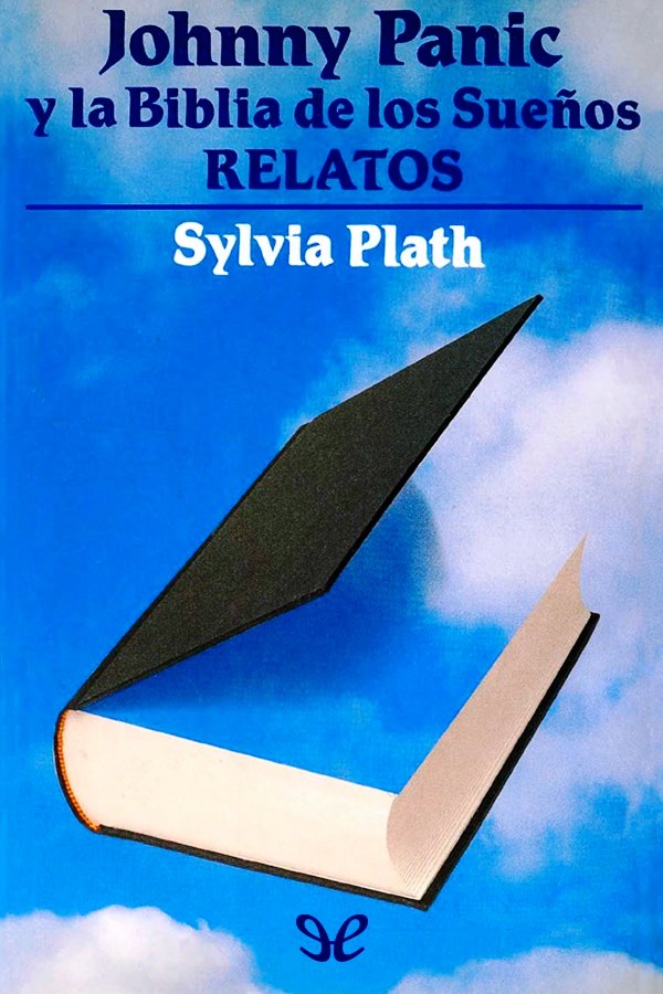 Foto de Programa Nacional por la Lectura. Reseña .Johnny Panic y la Biblia de los Sueños, de Sylvia Plath. (PDF descargable)