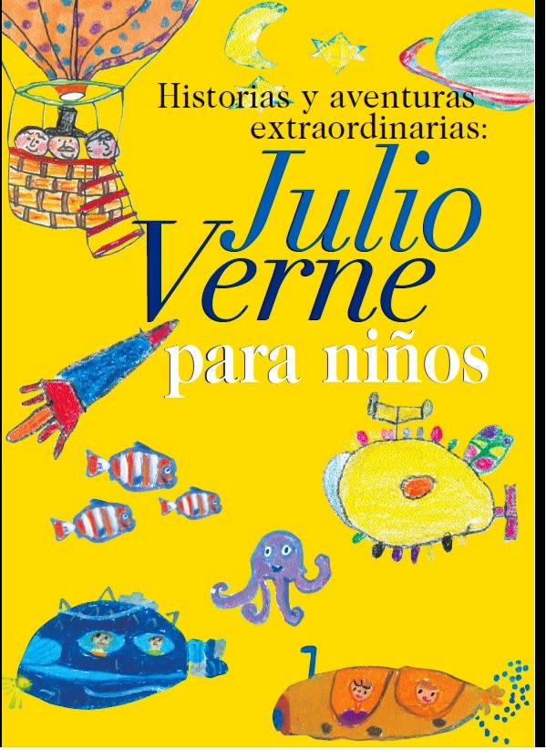 Foto de Programa Nacional por la Lectura. Jornada Día de Leer a Verne .Historias y aventuras extraordinarias. Julio Verne para niños. Impreso y hecho en México. PDF descargable)