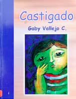 Foto de Programa Nacional por  la Lectura. Reseña. Castigado. Autora: Gaby Vallejo Canedo. 