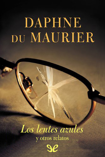 Foto de Programa Nacional por la Lectura. Reseña. Los lentes azules y otros relatos, de Daphne du Maurier