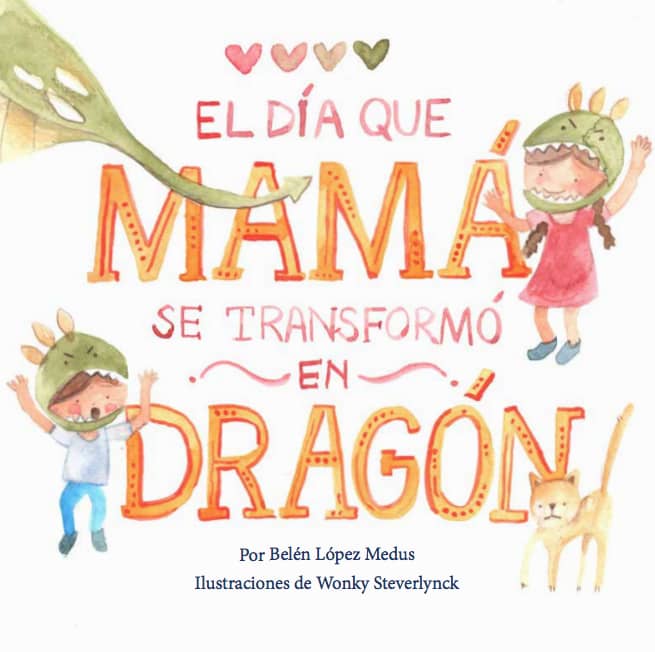 Foto de Programa Nacional por la Lectura. Reseña. El día que mamá se transformó en dragón, de Belén López Medus, ilustrado por Wonky Sterverlynck.