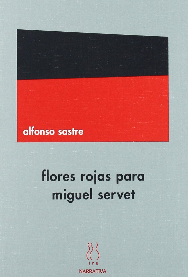 Foto de Programa Nacional por la Lectura. . Reseña. “Flores rojas para Miguel Servet” de Alfonso Sastre