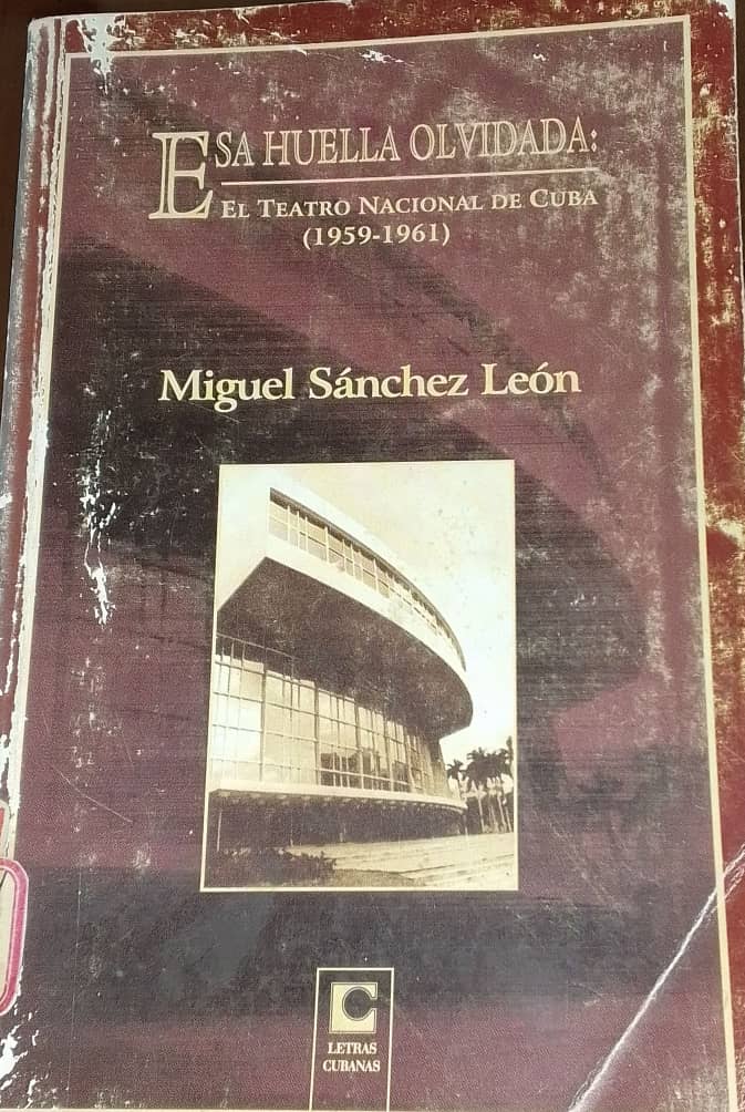 Foto de “Esa huella olvidada: el Teatro Nacional de Cuba (1959-1961)”. Miguel Sánchez León. 