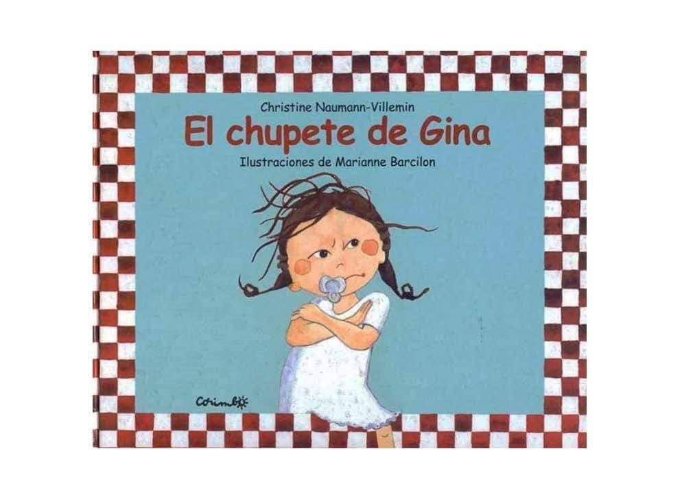 Foto de Programa Nacional por la Lectura. El Chupete de Gina, de Christine Naumann-Villemin, lustraciones: Marianne Barcilon